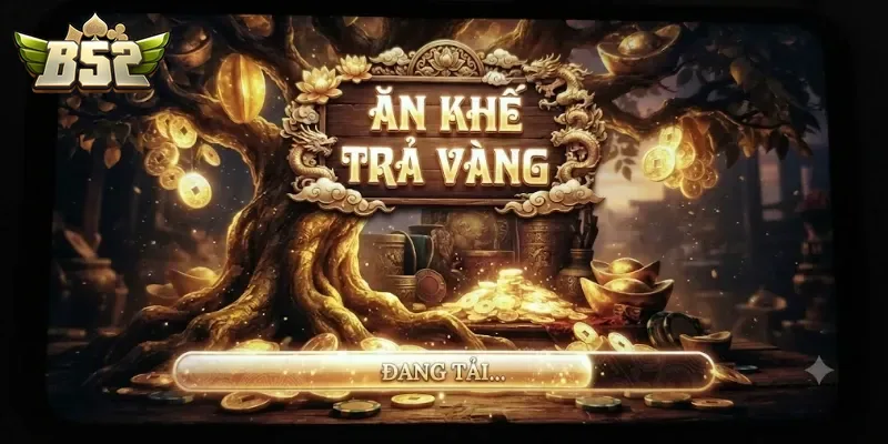 Ăn Khế Trả Vàng B52club Trải Nghiệm Game Bài Đổi Thưởng Hấp Dẫn