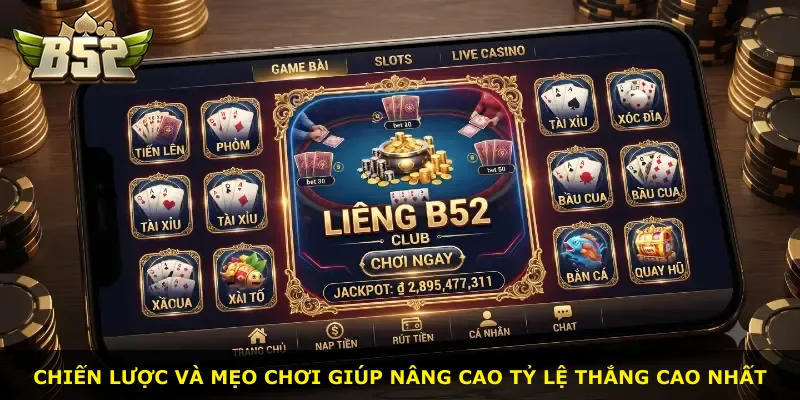 Chiến lược và mẹo chơi giúp nâng cao tỷ lệ thắng cao nhất