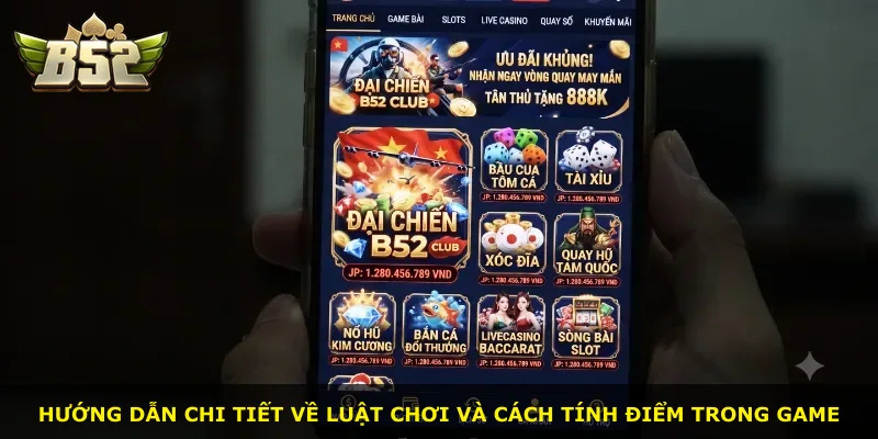 Hướng dẫn chi tiết về luật chơi và cách tính điểm trong game