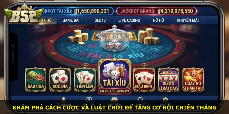 Khám phá cách cược và luật chơi để tăng cơ hội chiến thắng