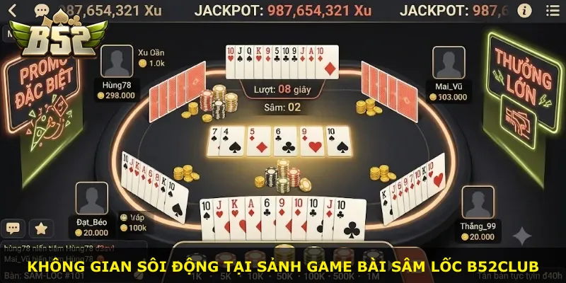 Không gian sôi động tại sảnh game bài Sâm Lốc B52Club
