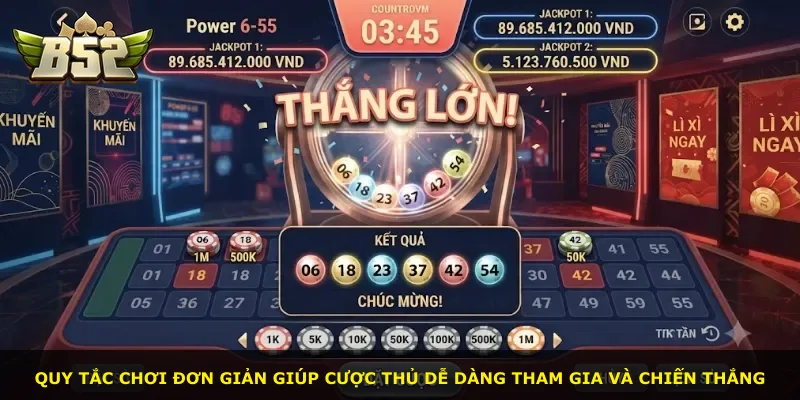 Quy tắc chơi đơn giản giúp cược thủ dễ dàng tham gia và chiến thắng