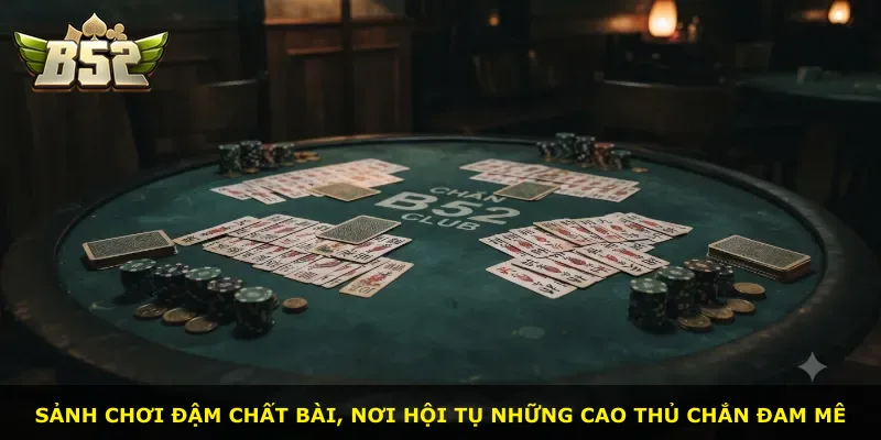 Sảnh chơi đậm chất bài, nơi hội tụ những cao thủ Chắn đam mê