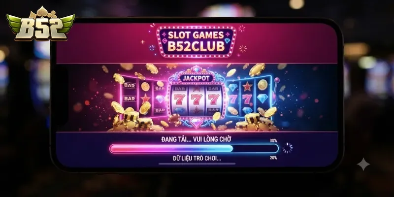 Slot Games B52club Kho Game Nổ Hũ Đổi Thưởng Cực Cuốn Cho Dân Chơi