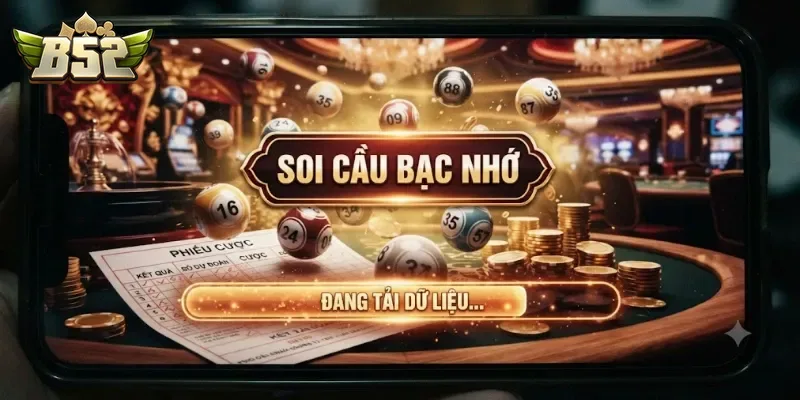 Soi Cầu Bạc Nhớ B52Club Chuẩn Xác, Tăng Cơ Hội Trúng Lớn Mỗi Ngày