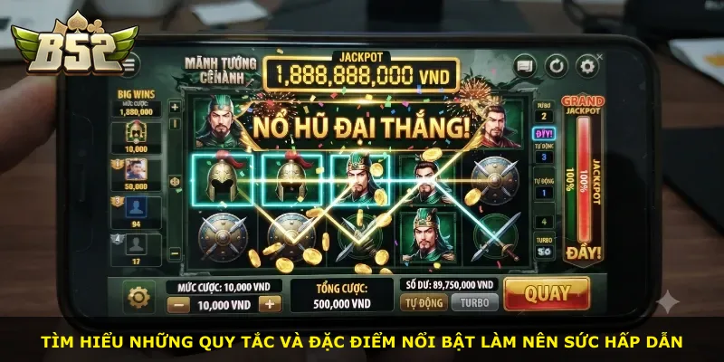 Tìm hiểu những quy tắc và đặc điểm nổi bật làm nên sức hấp dẫn